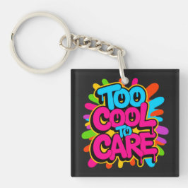 Too Cool To Care — 
