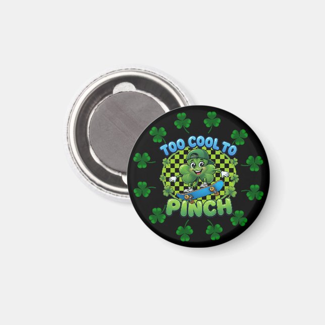 Too Cool to Pinch Skateboard Shamrock St. Patricks Magnet (Front/Back)