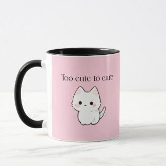 Too Cute to Care Mug – Sassy Cute Coffee Cup Mugg