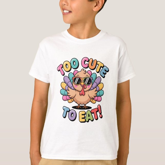 Too Cute To Eat Funny Turkey Design T Shirt (Framsida)