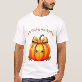 Too Cute to Spook – Pumpkin Halloween Design T Shirt