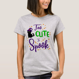 Too Cute to Spook Shirt Cute Halloween Shirt T
