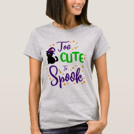 Too Cute to Spook Shirt Cute Halloween Shirt T Shirt