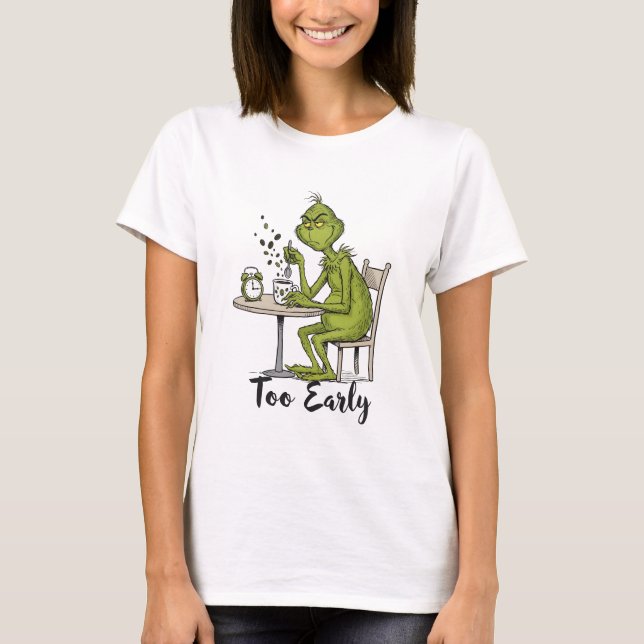 Too Early Grumpy Green Monster Morning Coffee T Shirt (Framsida)