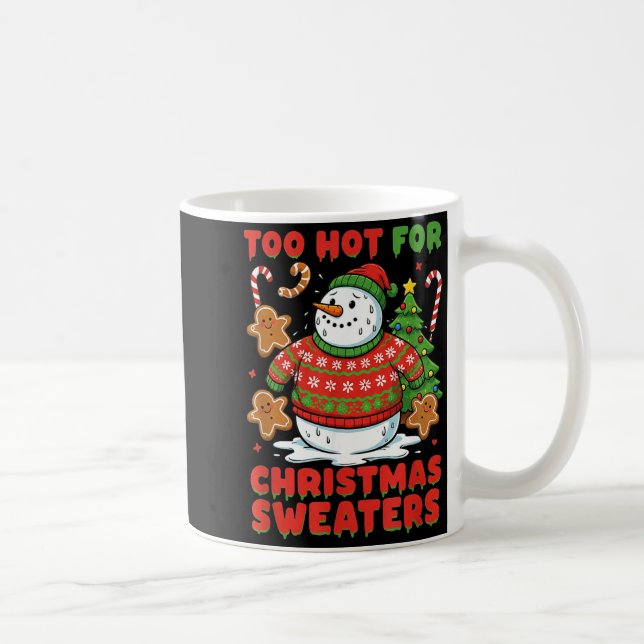 Too Hot For Christmas Sweaters Funny Snowman Tee  Kaffemugg (Höger)