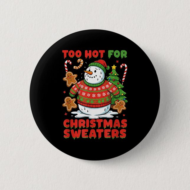 Too Hot For Christmas Sweaters Funny Snowman Tee  Knapp (Framsida)
