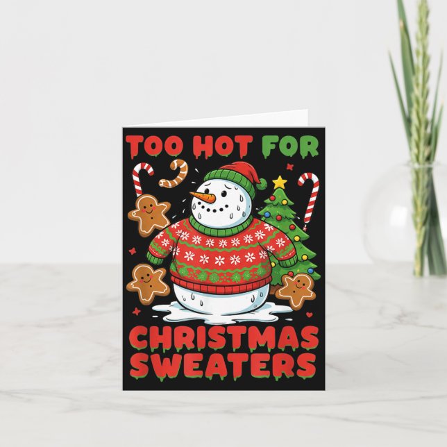 Too Hot For Christmas Sweaters Funny Snowman Tee  Kort (Framsida)