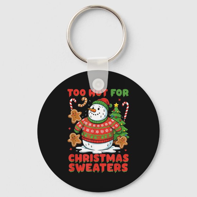 Too Hot For Christmas Sweaters Funny Snowman Tee  Nyckelring (Framsida)
