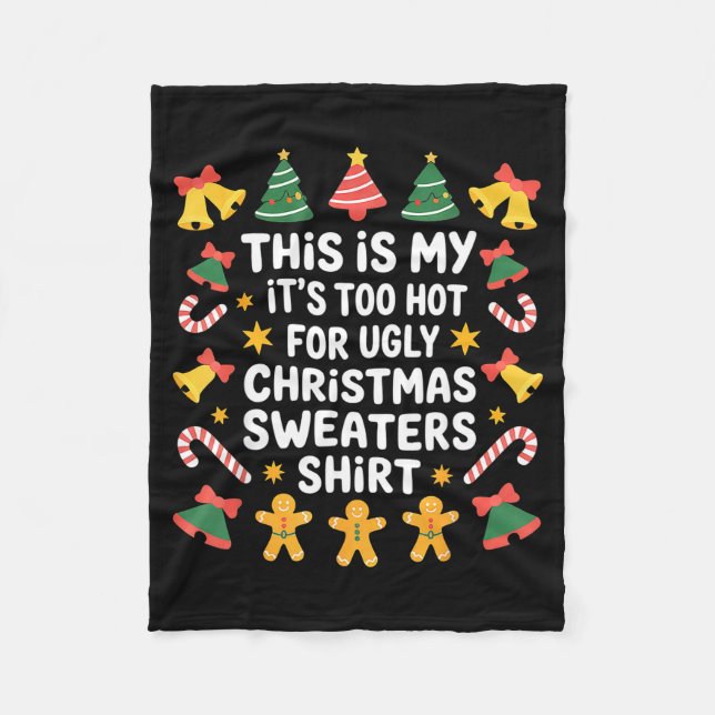 Too Hot For Ugly Christmas Sweater Funny Holiday  Fleecefilt (Framsidan)