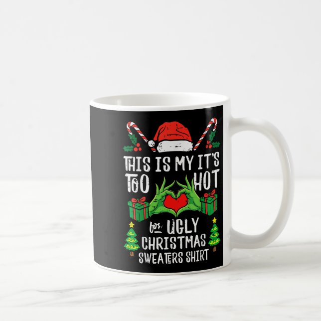 Too Hot For Ugly Christmas Sweater Funny Xmas Men  Kaffemugg (Höger)