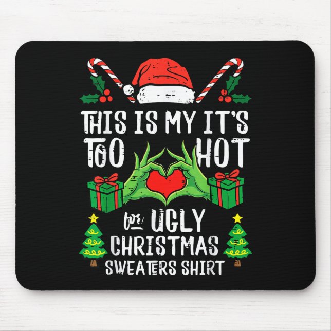 Too Hot For Ugly Christmas Sweater Funny Xmas Men  Musmatta (Framsidan)