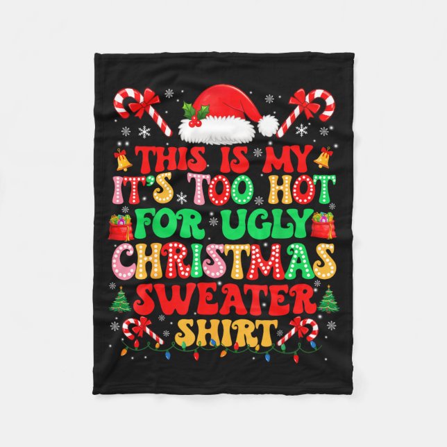 Too Hot For Ugly Christmas Sweater Shirts Xmas Men Fleecefilt (Framsidan)