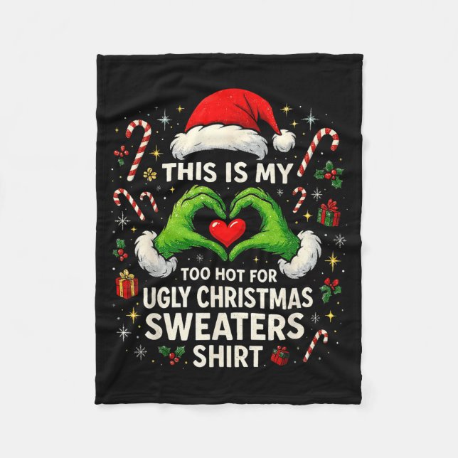 Too Hot For Ugly Christmas Sweaters Funny Holiday  Fleecefilt (Framsidan)