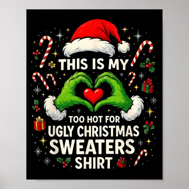 Too Hot For Ugly Christmas Sweaters Funny Holiday  Poster (Framsidan)