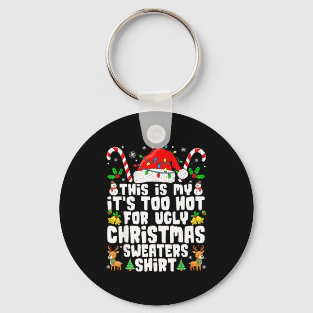 Too Hot Ugly Christmas Sweaters Funny Xmas Men Wom Nyckelring (Framsida)