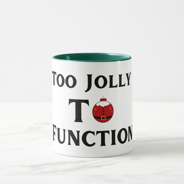 Too Jolly To Function Christmas Mug Mugg (Center)