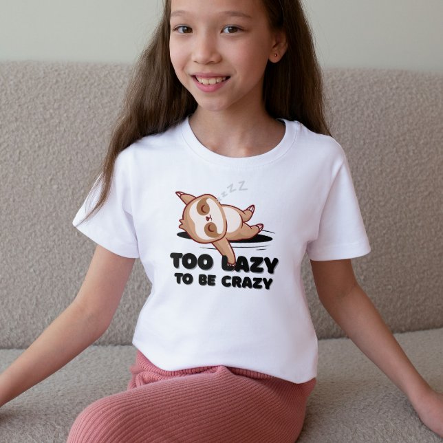 Too Lazy to Be Crazy Funny Sloth T-Shirt (Skapare uppladdad)
