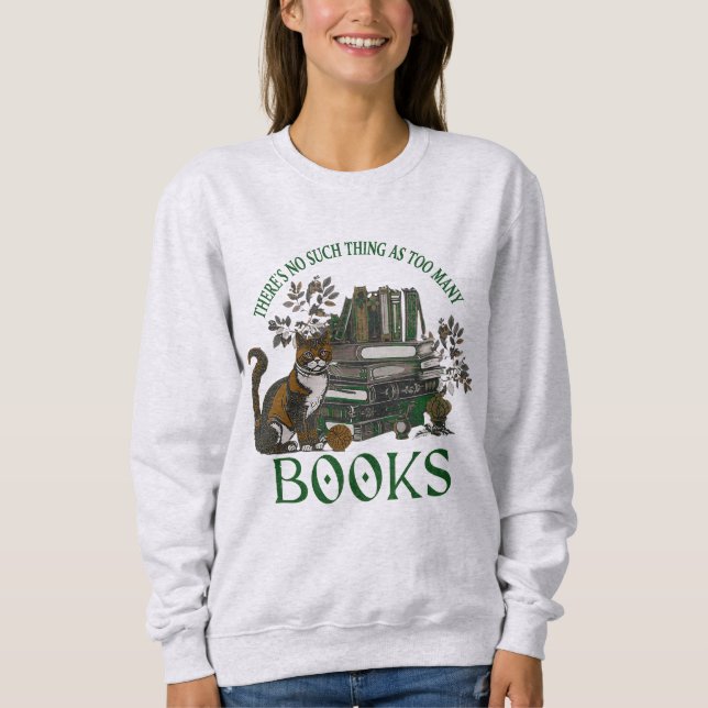 Too Many Books Green Dark Academia Sweatshirt T Shirt (Framsida)