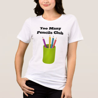 Too Many Pencils Club Tri-Blend Shirt  T Shirt