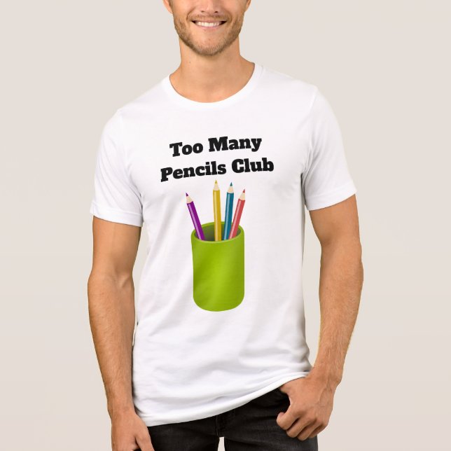 Too Many Pencils Club Tri-Blend T-shirt  (Framsida)