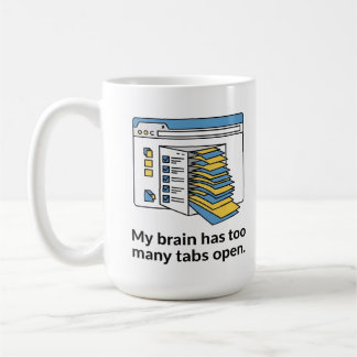 too Many Tabs Mug, Funny Brain Overload Cup Kaffemugg