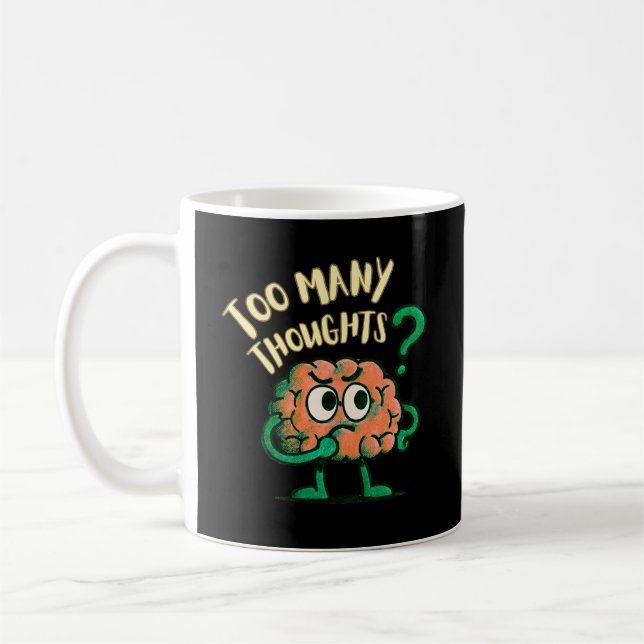 Too Many Thoughts Cartoon Brain Funny Everyday  Kaffemugg (Vänster)