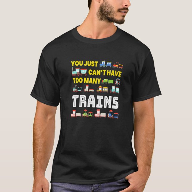 Too Many Trains I Model Railway Railroaders Trains T Shirt (Framsida)