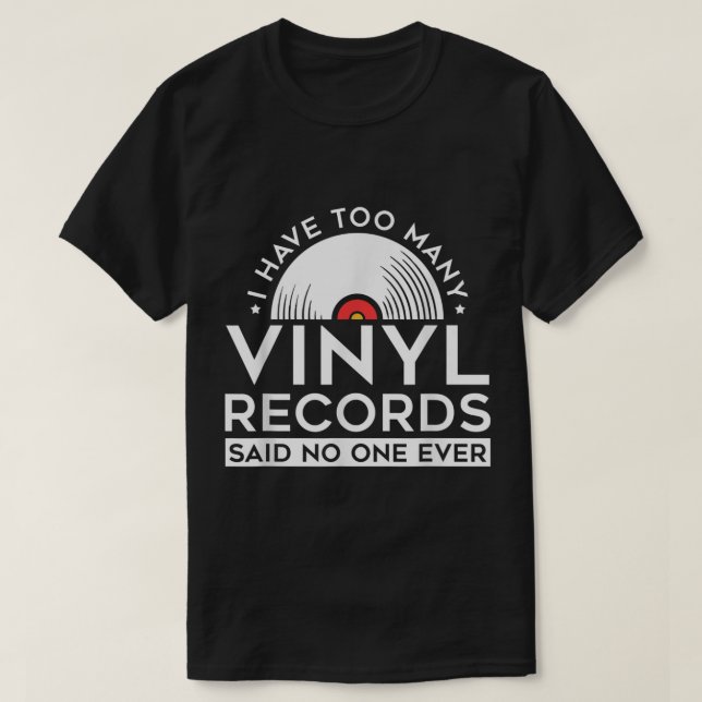 Too Many Vinyl Records Funny Music Design T Shirt (Design framsida)