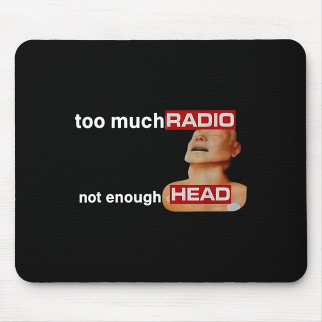 Too Much Radio Not Enough Head Funny 80's Radio He Musmatta (Framsidan)