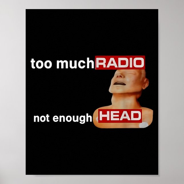 Too Much Radio Not Enough Head Funny 80's Radio He Poster (Framsidan)