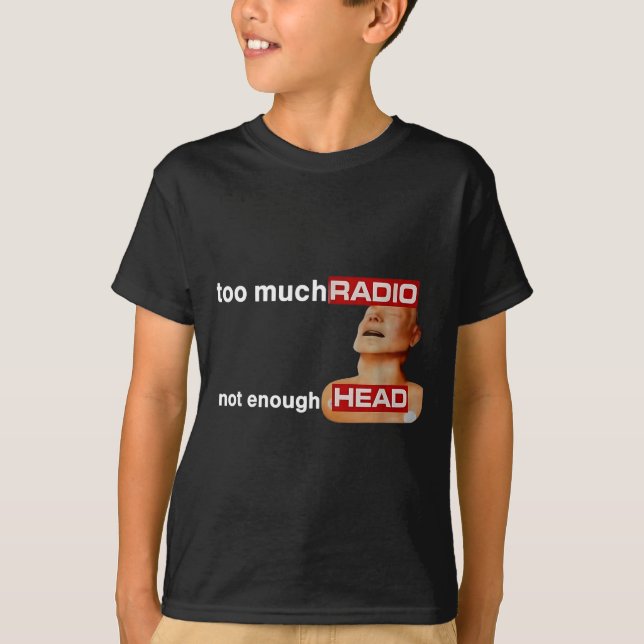 Too Much Radio Not Enough Head Funny 80's Radio He T Shirt (Framsida)