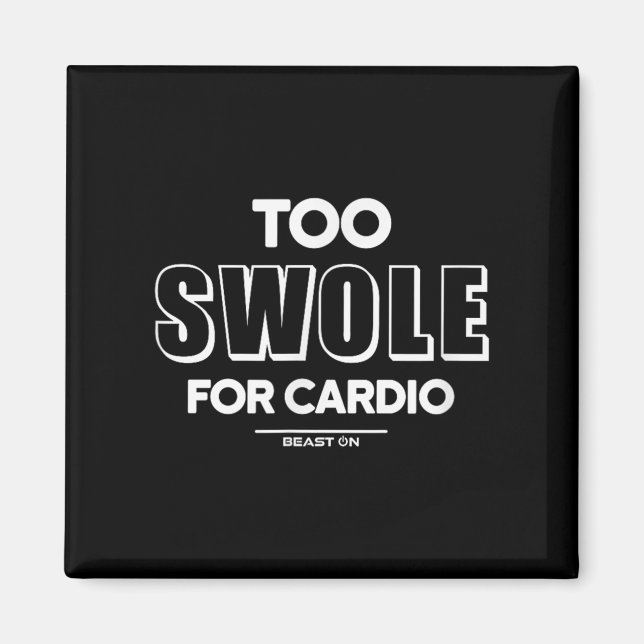 Too Swole For Cardio Training Gym Fitness Motivati Magnet (Framsidan)