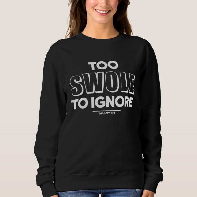 Too swole to ignore Gym Fitness Motivation Sayings T Shirt (Framsida)