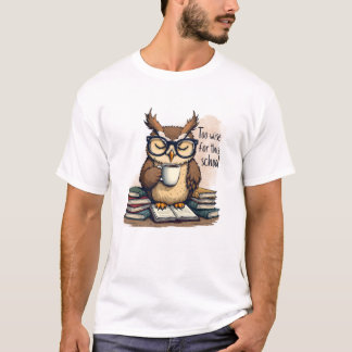 Too Wise For This School Funny Men's Basic T-Shirt