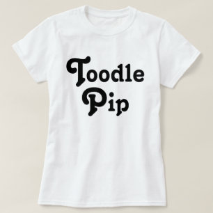 Toodle Pip T Shirt