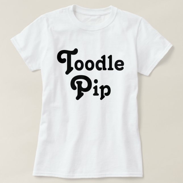 Toodle Pip T Shirt (Design framsida)