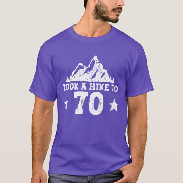 Took A Hikeo 70 Hiking 70th Birthday Hiker T Shirt (Framsida)