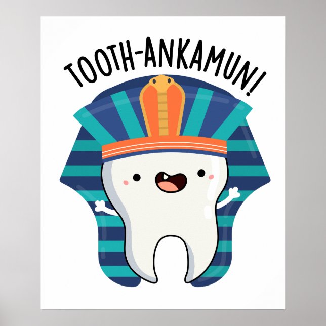 Tooth-ankamun Funny Tooth Pun Poster (Framsidan)