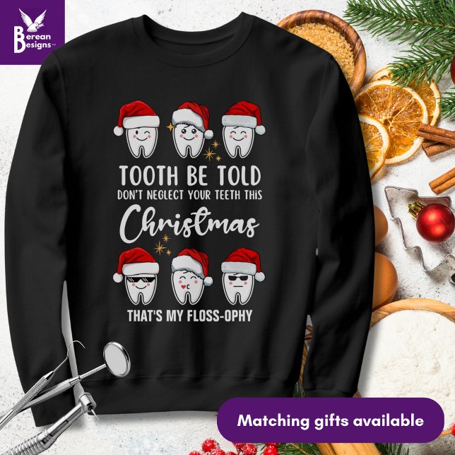 TOOTH BE TOLD Dental jul Floss-ophy Lång Ärmad Tröja (Fun Dental Christmas Tooth Be Told Kawai teeth design with customizable text for dental worker gifts)