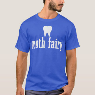 Tooth Fairy Dental Student Assistant Tooth Hygieni T Shirt