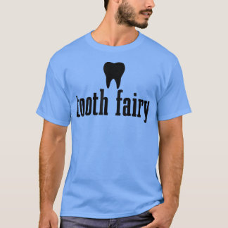 Tooth Fairy Dental Student Assistant Tooth Hygieni T Shirt