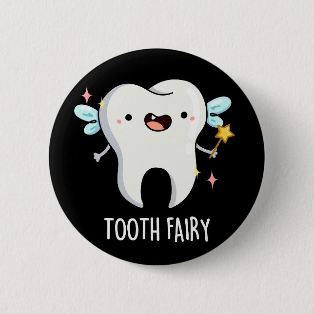 Tooth Fairy Funny Tooth Pun Mörk BG Knapp (Framsida)