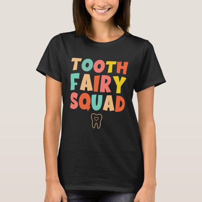 Tooth Fairy Squad T Shirt (Framsida)
