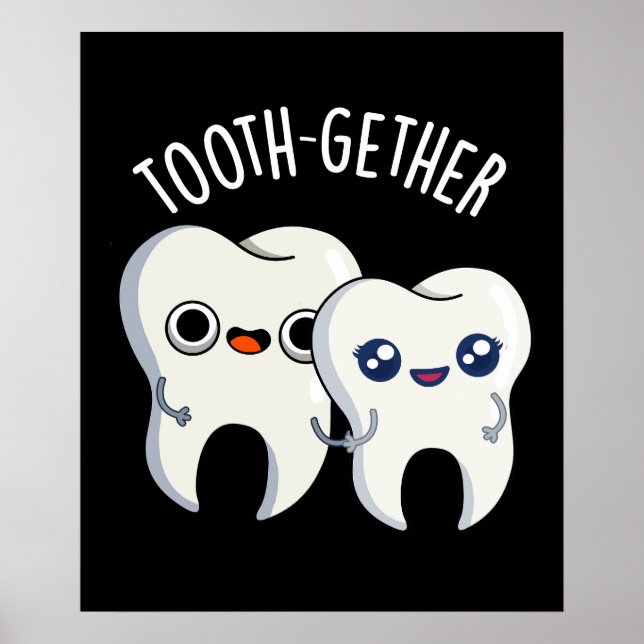 Tooth-gether Funny Tooth Pun Dark BG Poster (Framsidan)