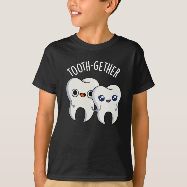 Tooth-gether Funny Tooth Pun Dark BG T Shirt (Framsida)