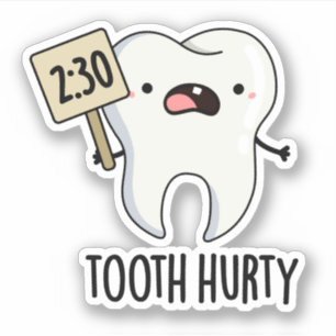 Tooth Hurty Funny Dental Pun Klistermärken
