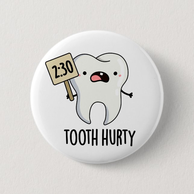 Tooth Hurty Funny Dental Pun Knapp (Framsida)