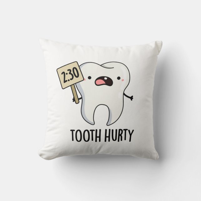 Tooth Hurty Funny Dental Pun Kudde (Framsida)