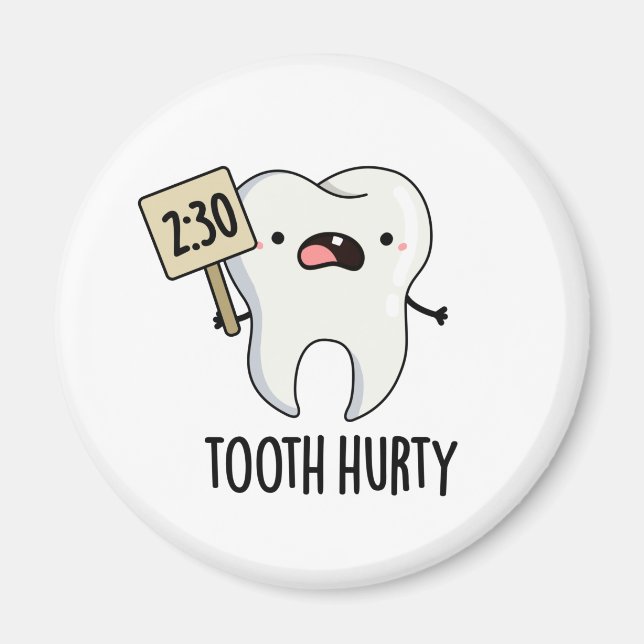 Tooth Hurty Funny Dental Pun Magnet (Framsidan)