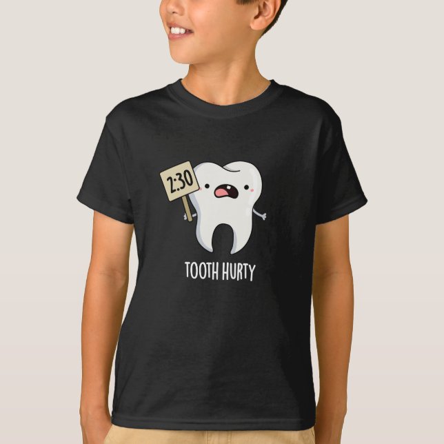 Tooth Hurty Funny Dental Pun Mörk BG T Shirt (Framsida)